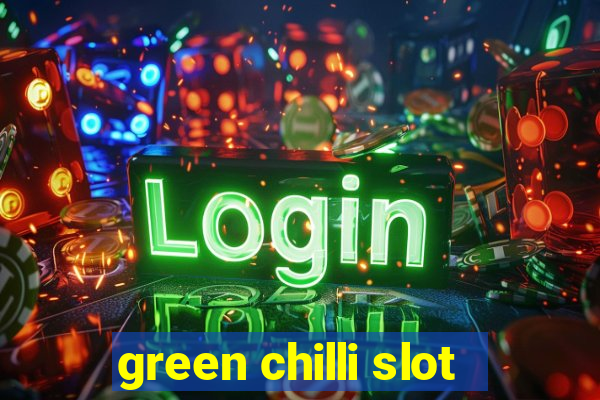 green chilli slot