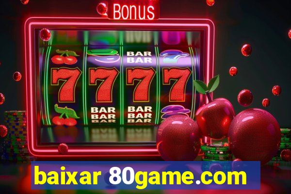 baixar 80game.com