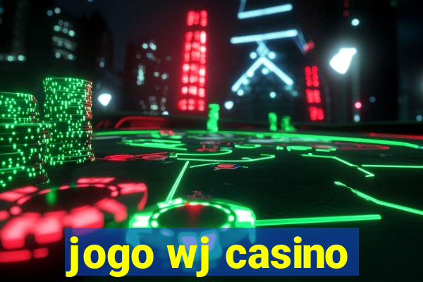 jogo wj casino