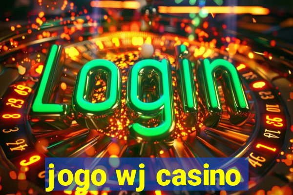 jogo wj casino