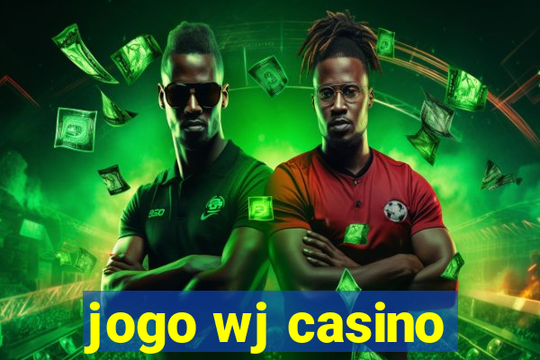 jogo wj casino