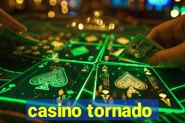 casino tornado