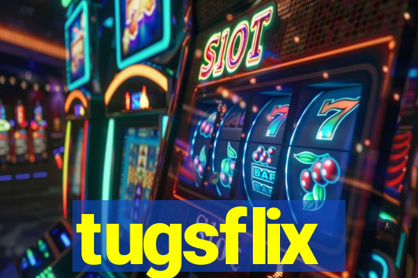 tugsflix