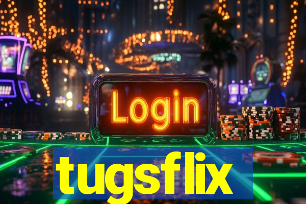 tugsflix