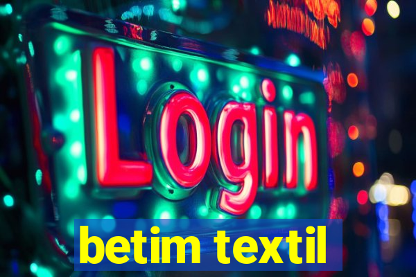 betim textil