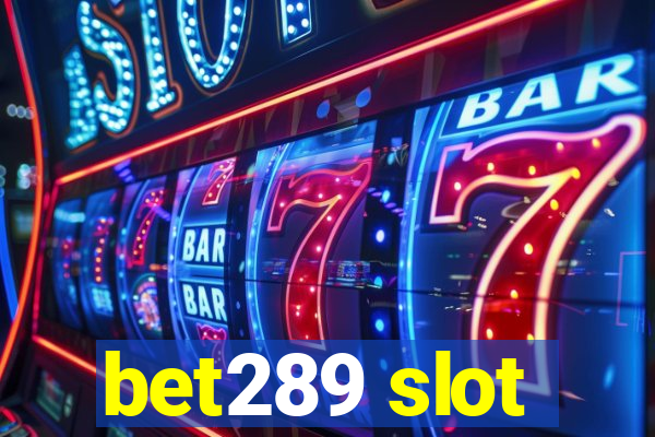 bet289 slot