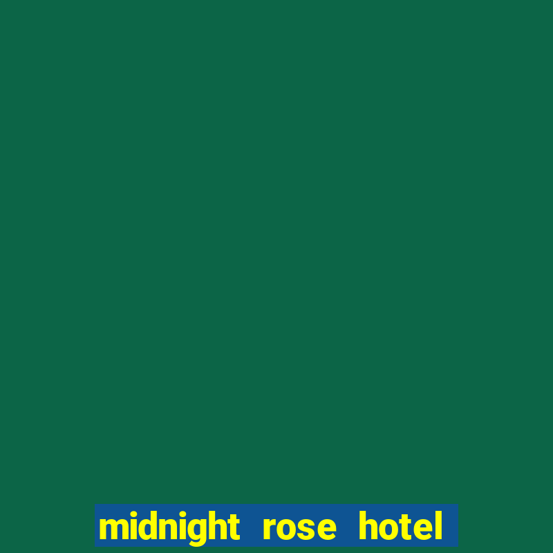 midnight rose hotel & casino