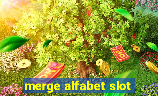 merge alfabet slot