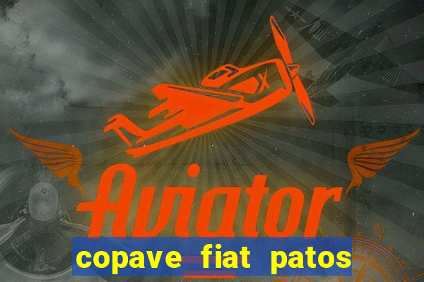 copave fiat patos de minas