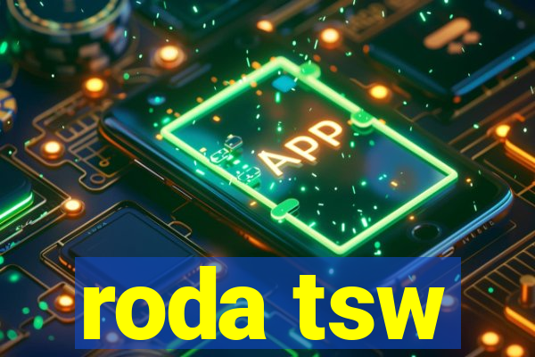 roda tsw