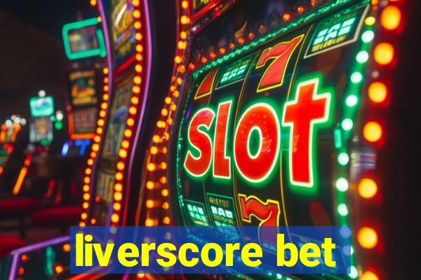 liverscore bet