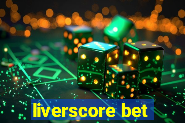 liverscore bet