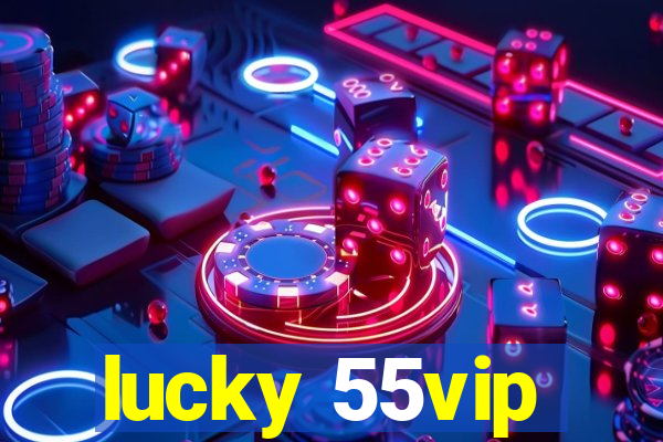 lucky 55vip