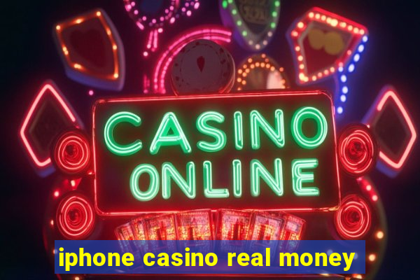 iphone casino real money