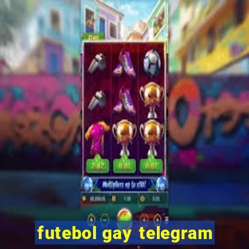 futebol gay telegram