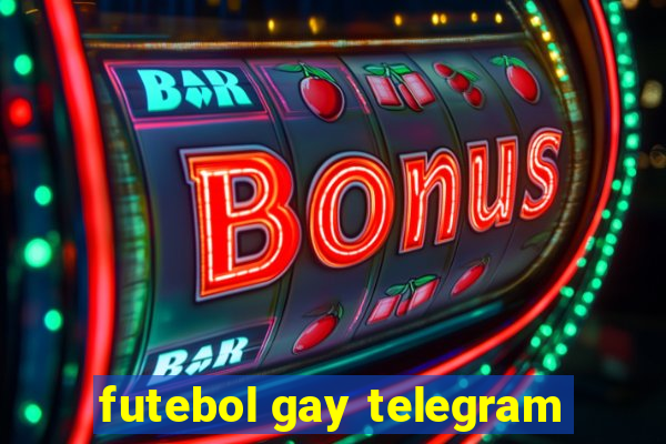 futebol gay telegram