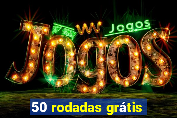 50 rodadas grátis