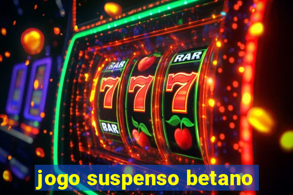 jogo suspenso betano