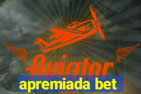 apremiada bet