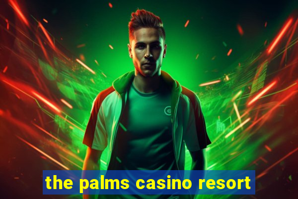 the palms casino resort