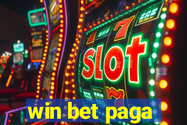 win bet paga