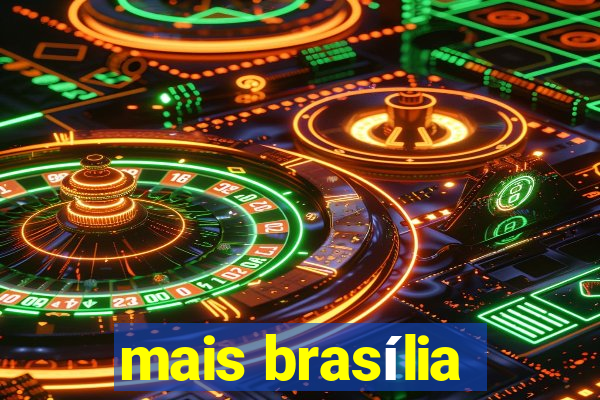 mais brasília