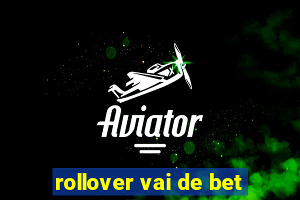 rollover vai de bet