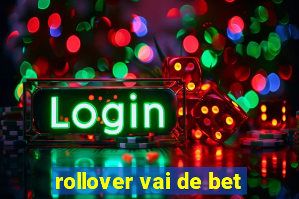 rollover vai de bet