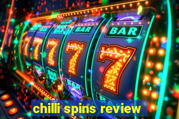 chilli spins review