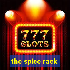 the spice rack