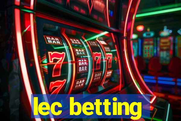 lec betting