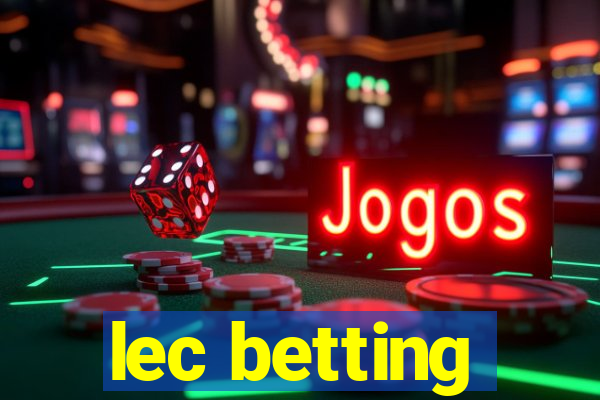 lec betting