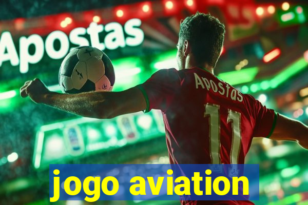 jogo aviation