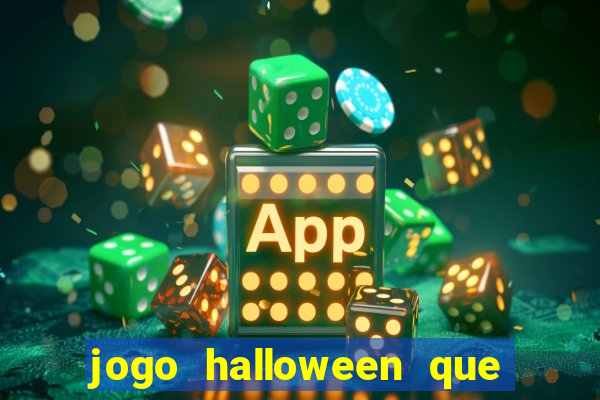 jogo halloween que ganha dinheiro