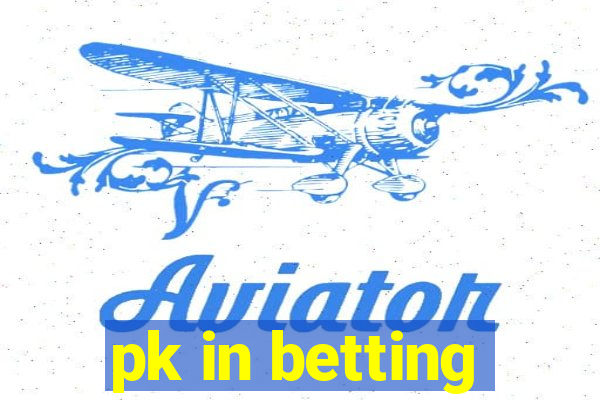 pk in betting