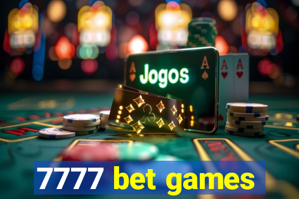 7777 bet games