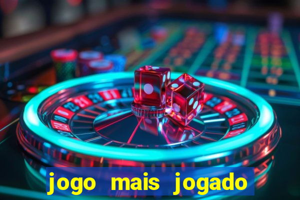 jogo mais jogado do mundo online