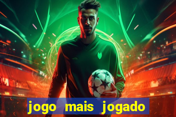 jogo mais jogado do mundo online