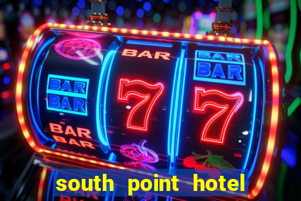 south point hotel and casino las vegas