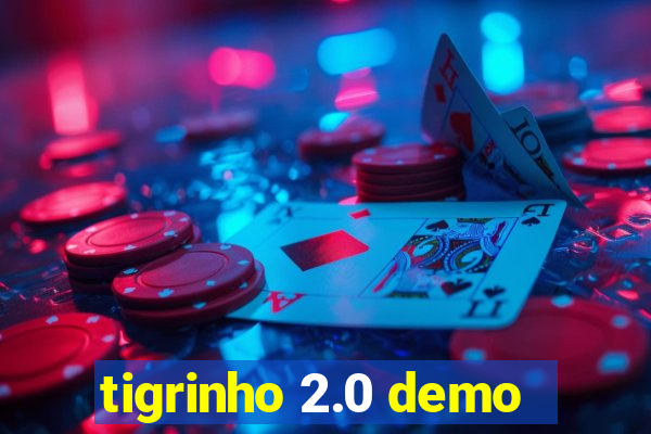 tigrinho 2.0 demo