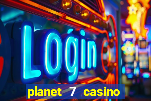 planet 7 casino bonus codes