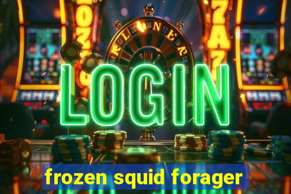 frozen squid forager