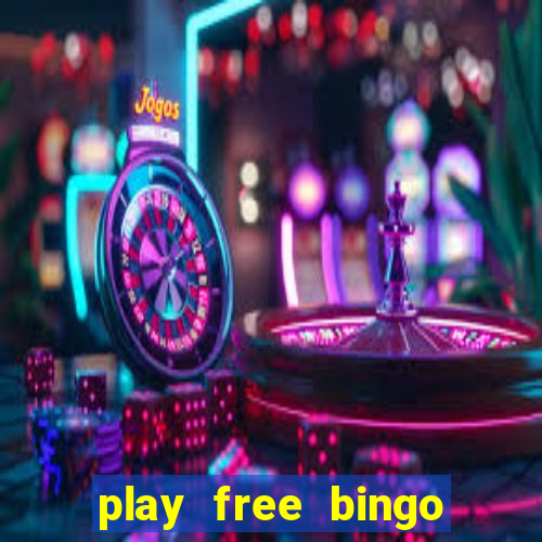 play free bingo win cash