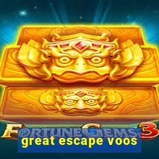 great escape voos