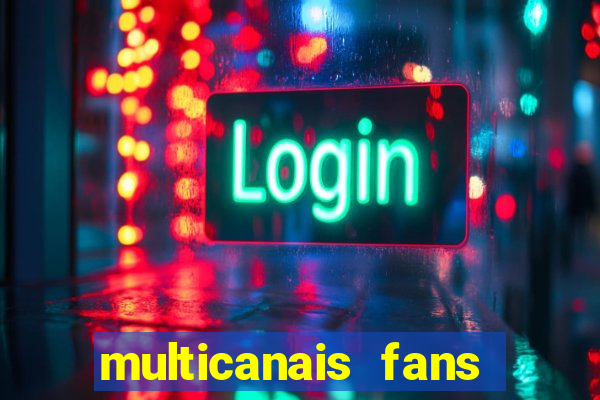 multicanais fans jogo ao vivo