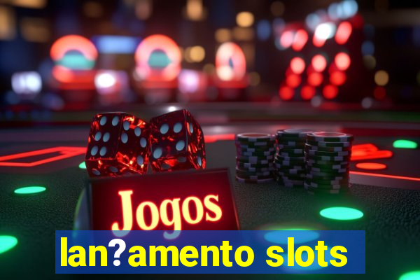 lan?amento slots