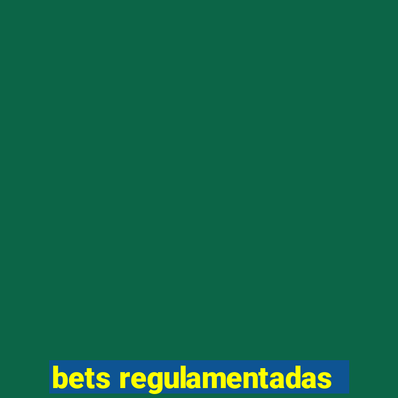 bets regulamentadas