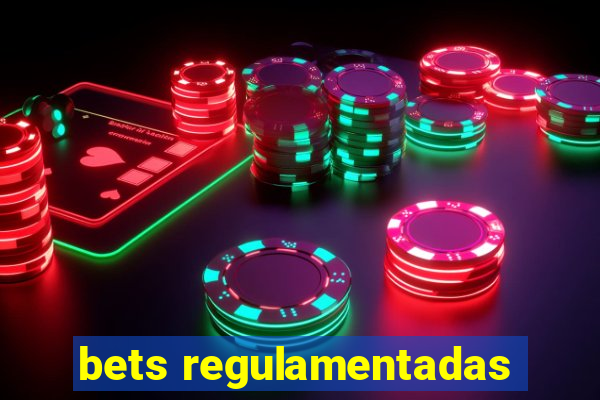 bets regulamentadas