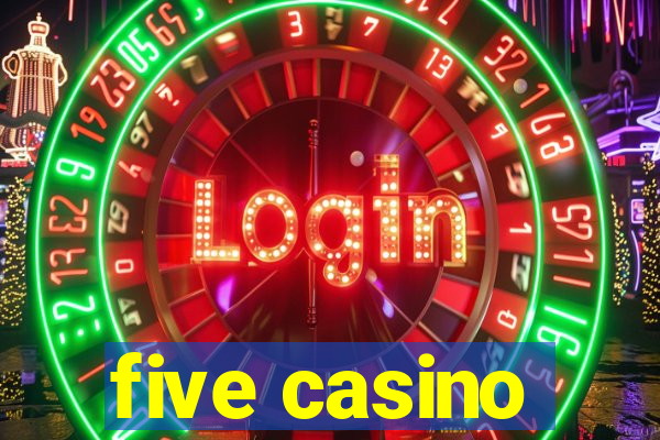 five casino