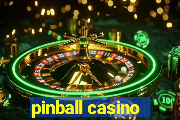 pinball casino